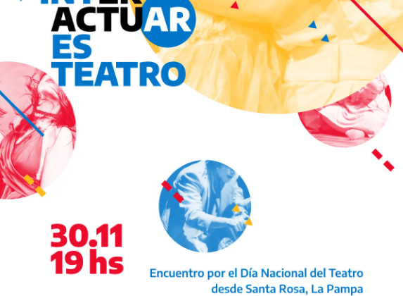 Día Nacional del Teatro: El Ministro de Cultura de la Nación estará presente en Santa Rosa