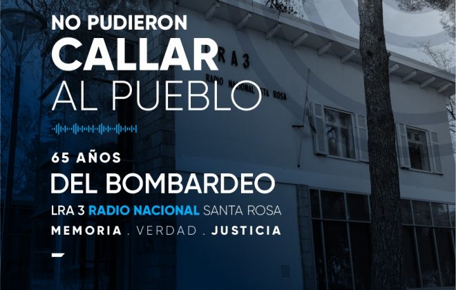 El Gobierno provincial recuerda los 65 años del bombardeo a LRA 3, Radio Nacional Santa Rosa