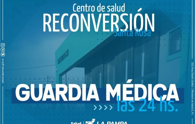 El Centro de Salud Reconversión tendrá Guardia Médica General las 24 horas