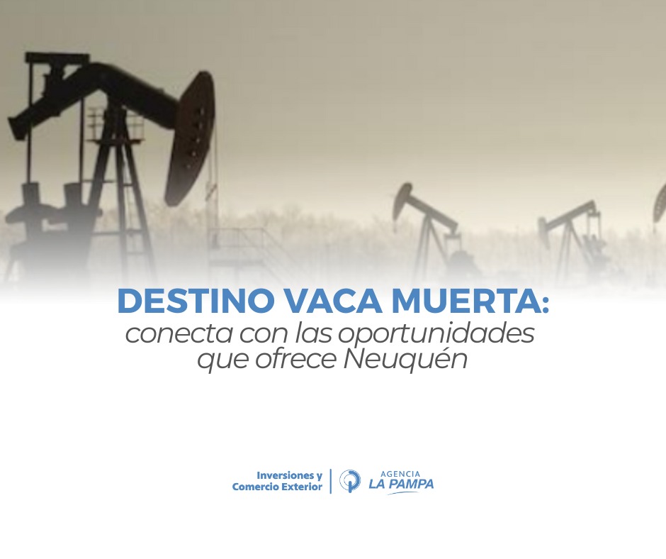 Convocan a empresas pampeanas para vincularse con Vaca Muerta